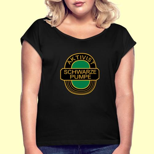 BSG Aktivist Schwarze Pumpe - Frauen T-Shirt mit gerollten Ärmeln