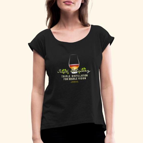 Whiskey aus Irland - Frauen T-Shirt mit gerollten Ärmeln