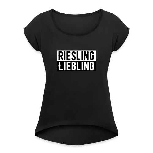 Riesling Liebling / Weintrinker / Partyshirt - Frauen T-Shirt mit gerollten Ärmeln
