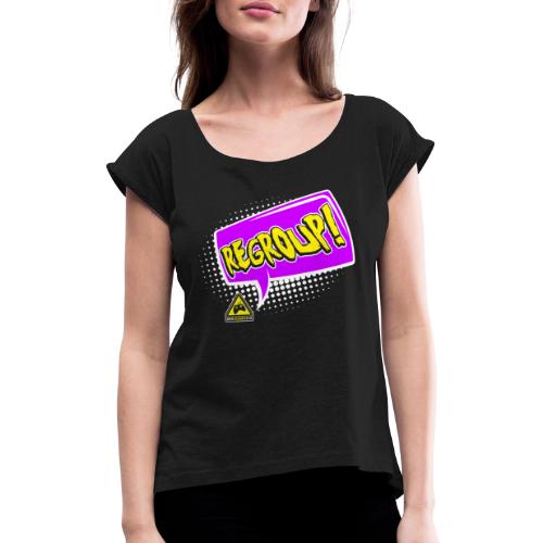 REGROUP - Women's T-Shirt with rolled up sleeves