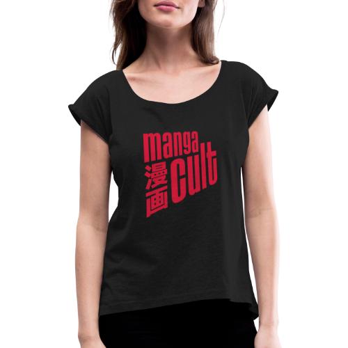 Manga Cult Logo Rot - Frauen T-Shirt mit gerollten Ärmeln