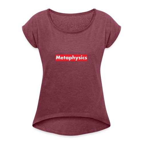 Larry Fitzpatrick X Metaphysics - Frauen T-Shirt mit gerollten Ärmeln