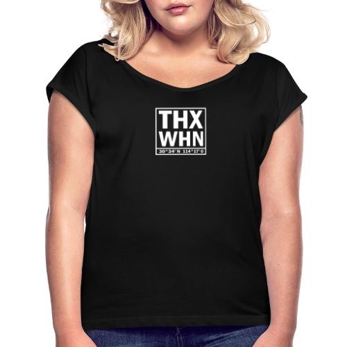 THX WHN Koordinaten - Thanks Wuhan (weiss) - Frauen T-Shirt mit gerollten Ärmeln