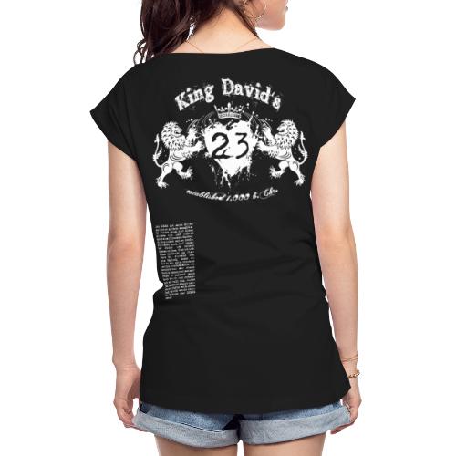 king d 23 - Frauen T-Shirt mit gerollten Ärmeln