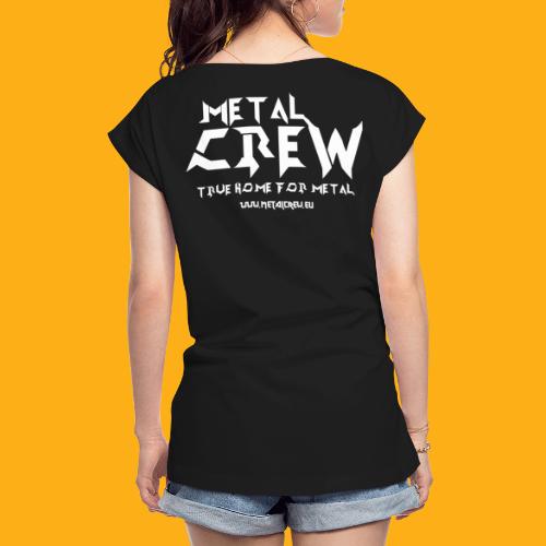 MetalCrew Logo - Frauen T-Shirt mit gerollten Ärmeln