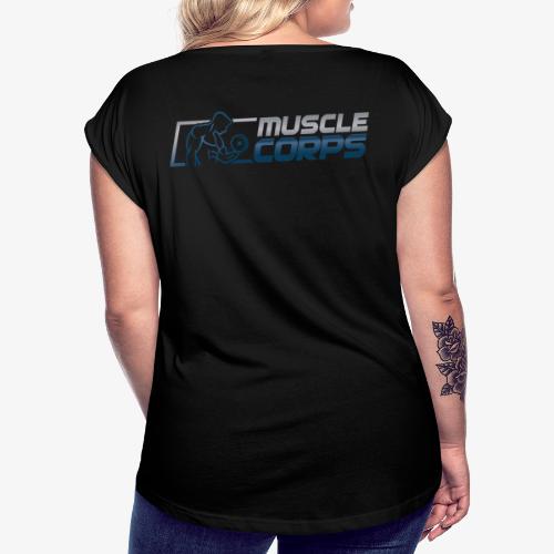 Kopie von DELIVERABLE MUSCLE CORPS LOGO 03 png - Frauen T-Shirt mit gerollten Ärmeln