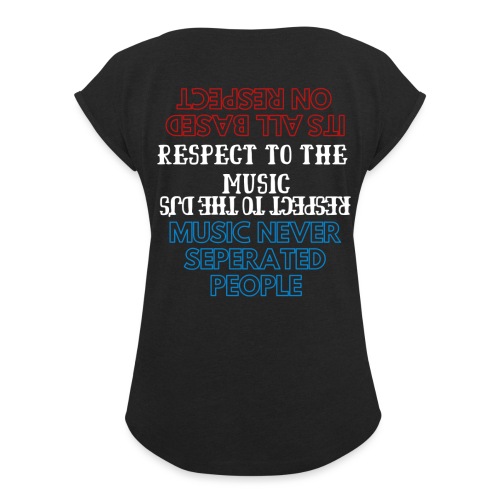 Music Never Seperated People - Vrouwen T-shirt met opgerolde mouwen