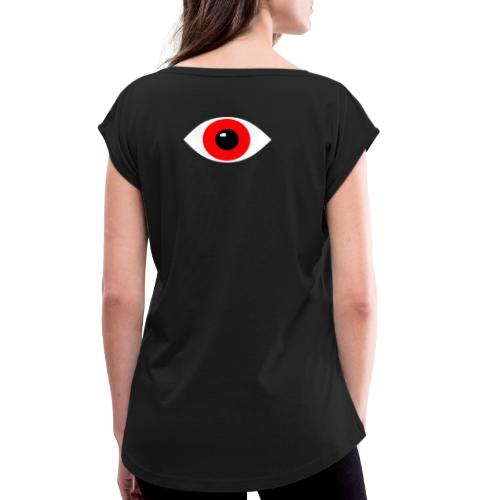 Jake's eye - Women's T-Shirt with rolled up sleeves