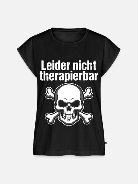 Leider nicht therapierbar Totenkopf - Frauen Premium Bio Top - Schwarz