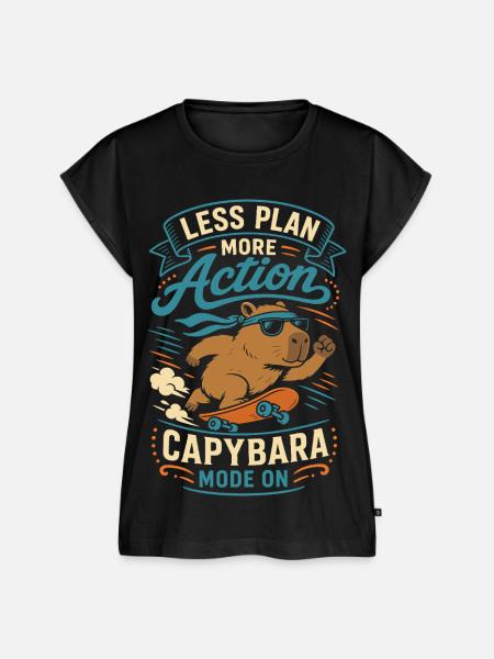 Less Plan More Action – Skateboard-Capybara - Frauen Premium Bio Top - Schwarz