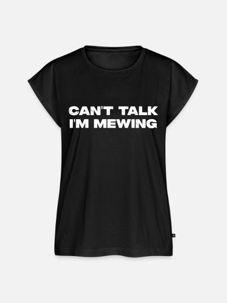 Can't Talk I'm Mewing - Frauen Premium Bio Top - Schwarz