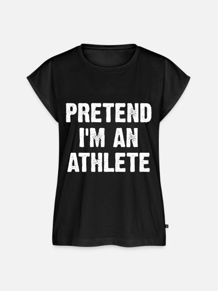 Pretend I'm An Athlete - Frauen Premium Bio Top - Schwarz