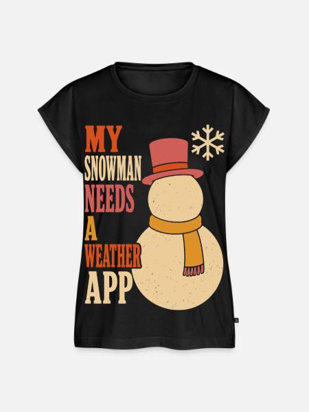 My Snowman Needs a Weather App - Frauen Premium Bio Top - Schwarz