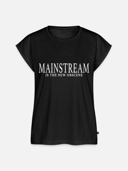MAINSTREAM IS THE NEW OBSCENE - Frauen Premium Bio Top - Schwarz