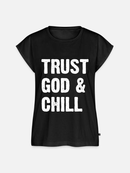 Trust God & Chill - Frauen Premium Bio Top - Schwarz