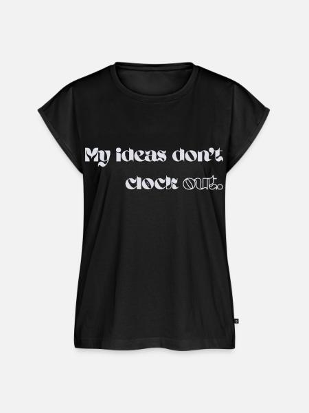 My Ideas Don’t Clock Out - Frauen Premium Bio Top - Schwarz