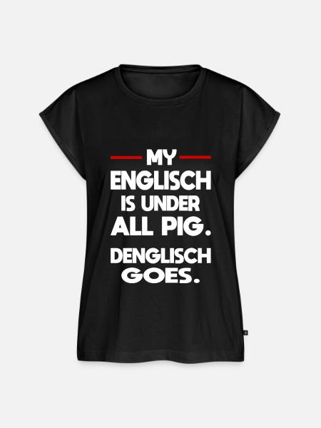 Englisch Deutsch Denglisch - Frauen Premium Bio Top - Schwarz