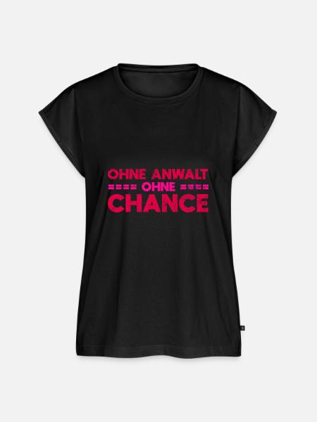 Ohne Anwalt, Ohne Chance - Frauen Premium Bio Top - Schwarz