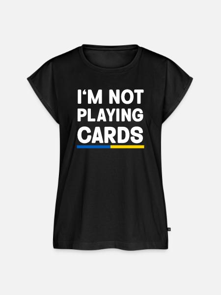 I'm not Playing cards Ukraine Flag - Frauen Premium Bio Top - Schwarz