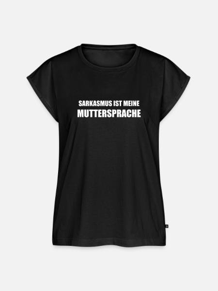 Sarkasmus ist meine Muttersprache - Frauen Premium Bio Top - Schwarz