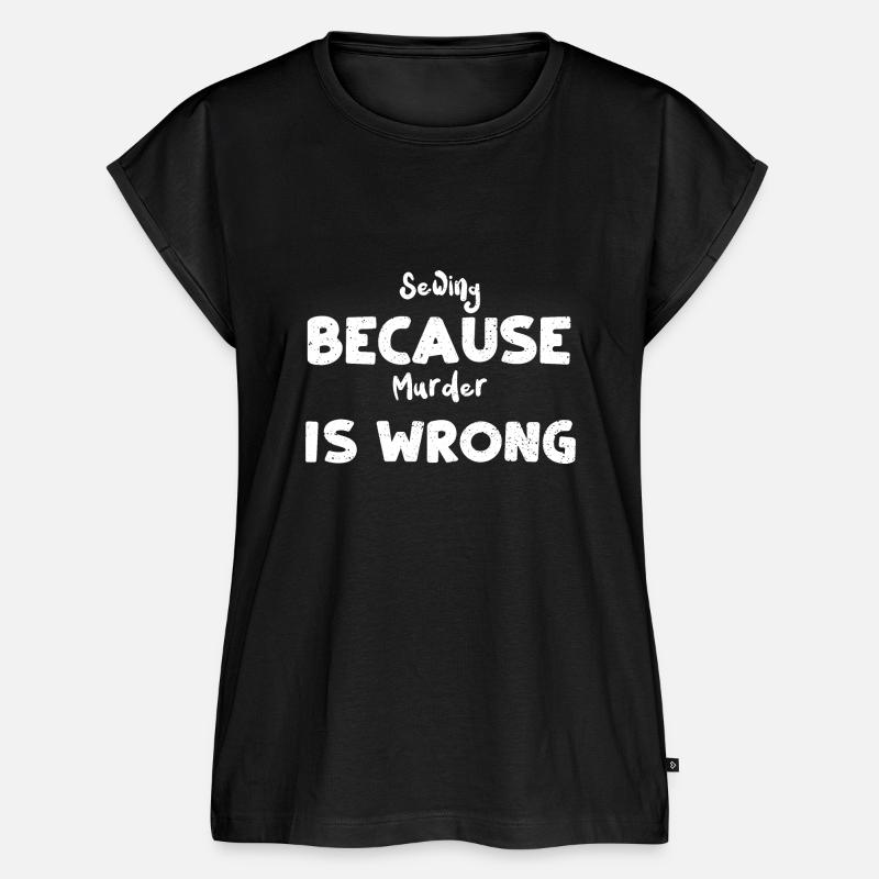 Sewing Because Murder Is Wrong - Women’s Premium Organic Top - black
