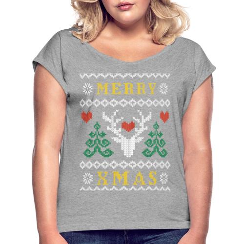 Ruma ei niin ruma joulu -design - Naisten T-paita, jossa rullatut hihat