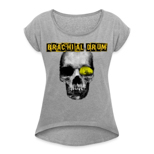 Brachial Drum Logo / Skull mit Schriftzug - Frauen T-Shirt mit gerollten Ärmeln