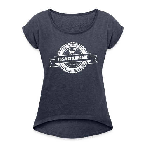 katzenhaare - Frauen T-Shirt mit gerollten Ärmeln