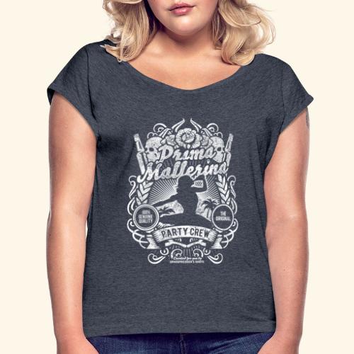 Prima Mallerina Party Crew - Frauen T-Shirt mit gerollten Ärmeln
