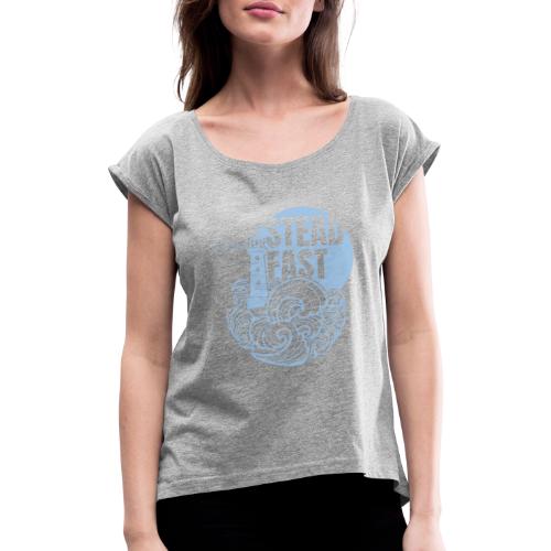 Steadfast - light blue - Women's T-Shirt with rolled up sleeves