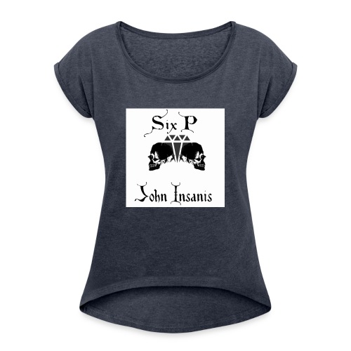 Six P & John Insanis New T-Paita - Naisten T-paita, jossa rullatut hihat