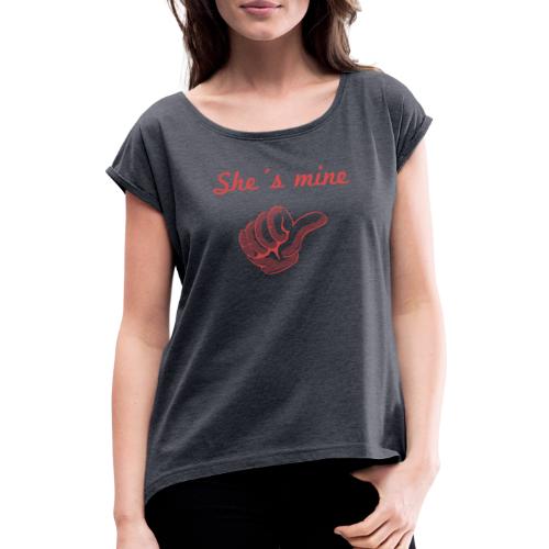 she´s mine Partnermotiv Frau - Frauen T-Shirt mit gerollten Ärmeln
