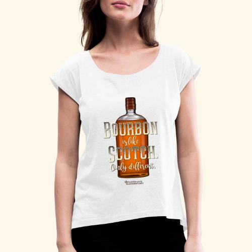 Bourbon Whiskey - Frauen T-Shirt mit gerollten Ärmeln