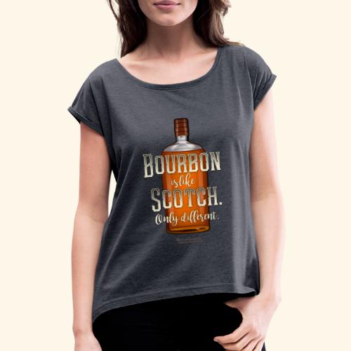Bourbon Whiskey - Frauen T-Shirt mit gerollten Ärmeln