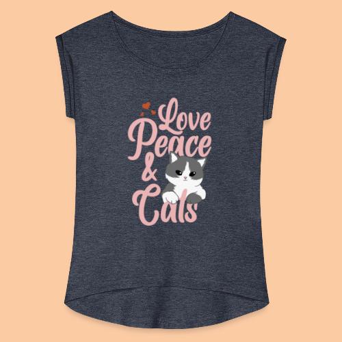 Love Peace & Cats - Women's T-Shirt with rolled up sleeves