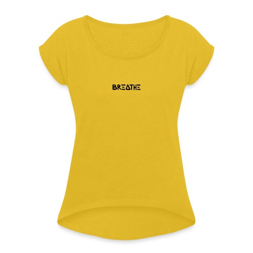BREATHE | black / schwarz - Women's T-Shirt with rolled up sleeves