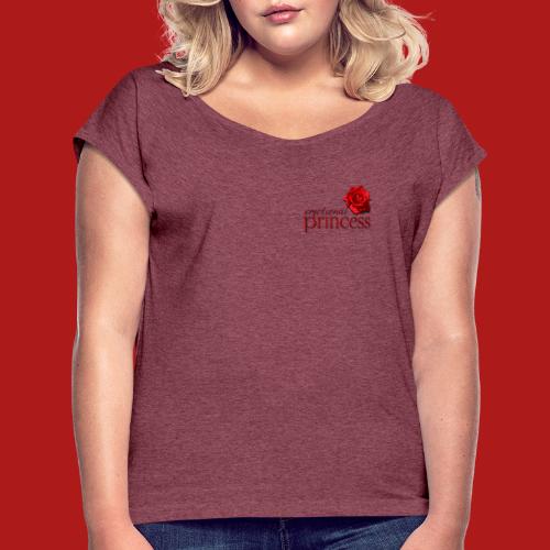 Rose by emotional princess - Frauen T-Shirt mit gerollten Ärmeln