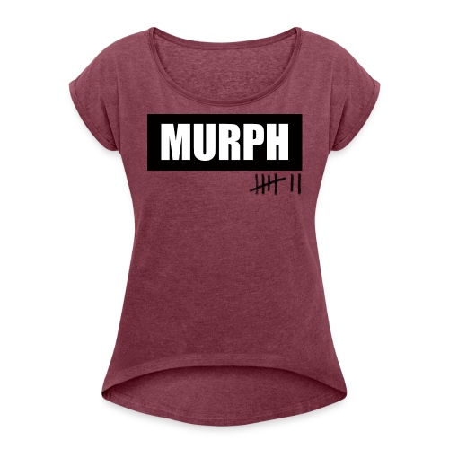 Murph 2022 - Frauen T-Shirt mit gerollten Ärmeln