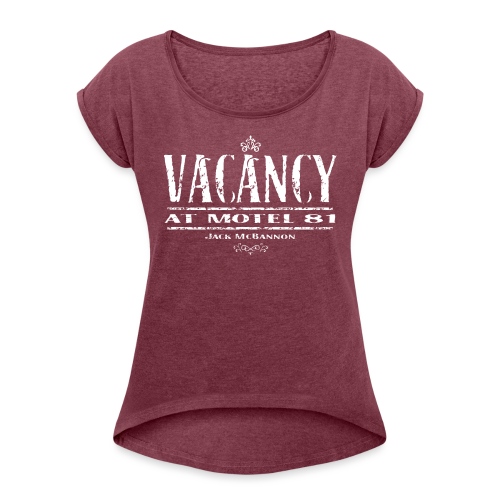 Vacancy at Motel 81 - Women's T-Shirt with rolled up sleeves