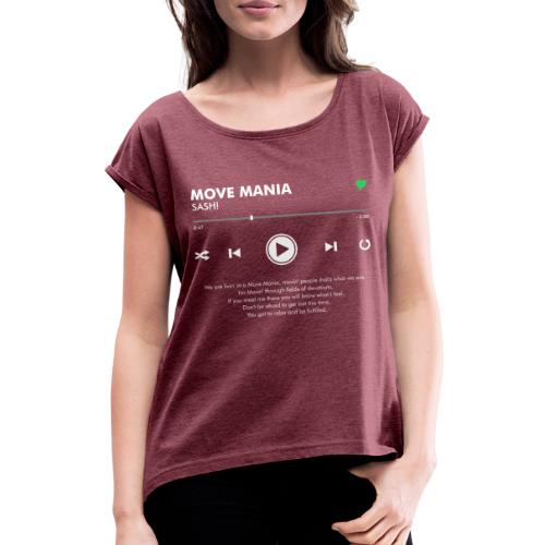 MOVE MANIA - Play Button & Lyrics - Women's T-Shirt with rolled up sleeves