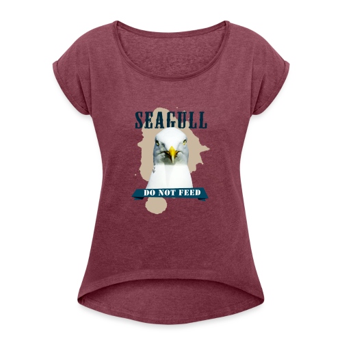 SEAGULL - DO NOT FEED - Frauen T-Shirt mit gerollten Ärmeln