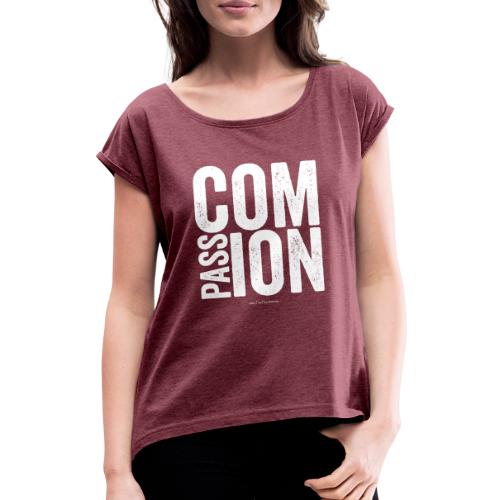 compassion white - Women's T-Shirt with rolled up sleeves