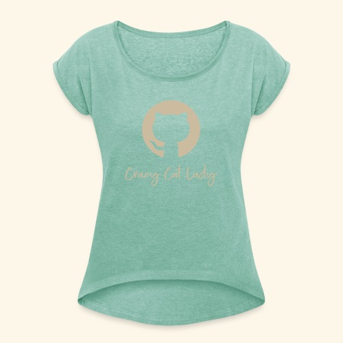 Crazy Cat Lady - Naisten T-paita, jossa rullatut hihat