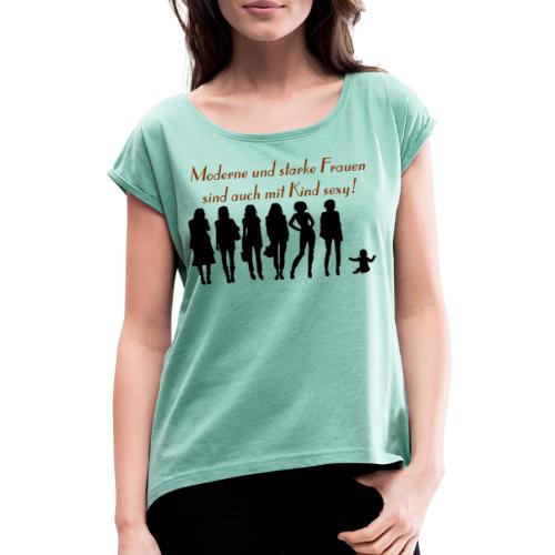 Moderne Frau2 - Frauen T-Shirt mit gerollten Ärmeln
