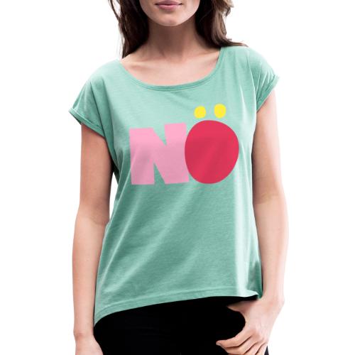 NÖ - Frauen T-Shirt mit gerollten Ärmeln