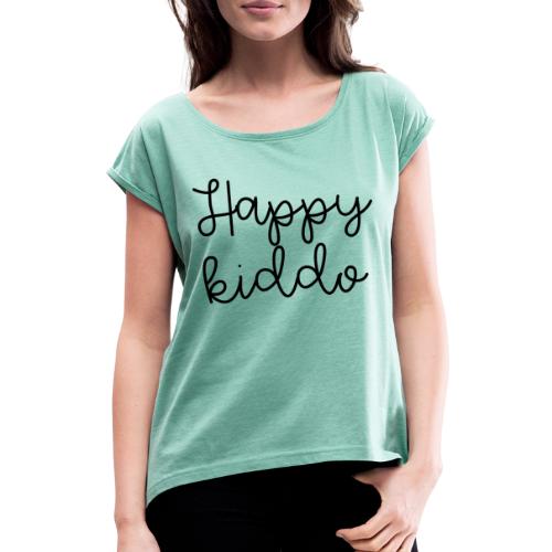 happykiddo - Vrouwen T-shirt met opgerolde mouwen