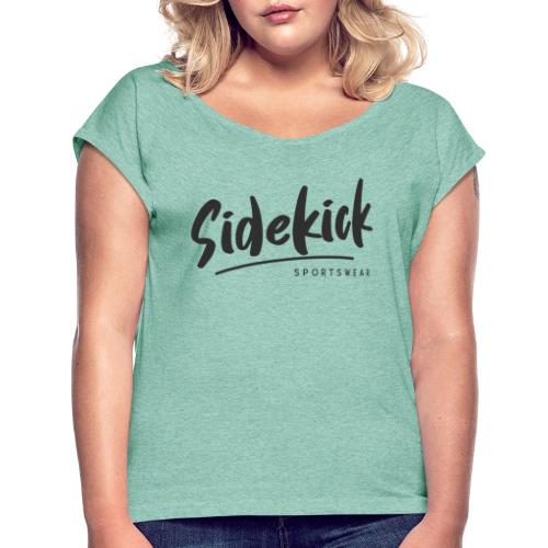 Sidekick Sportswaer - Frauen T-Shirt mit gerollten Ärmeln
