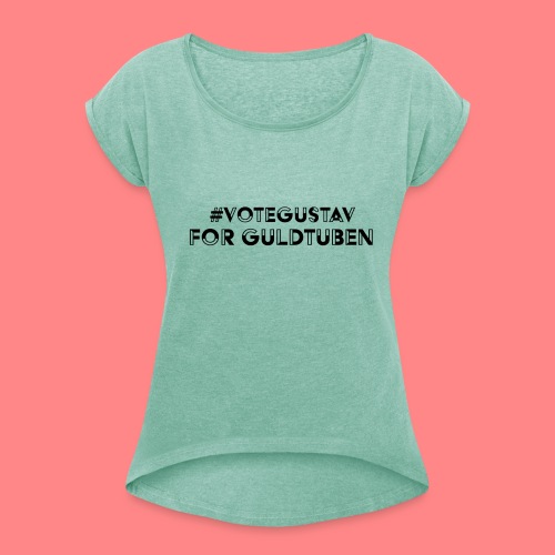 #VoteGustavForGuldtuben - T-shirt med upprullade ärmar dam