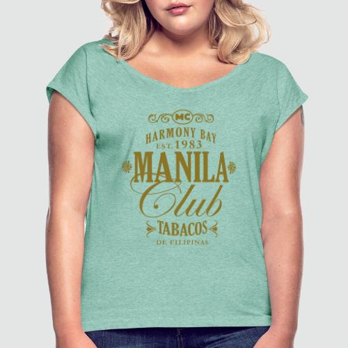 Harmony Bay Manila Club - Frauen T-Shirt mit gerollten Ärmeln