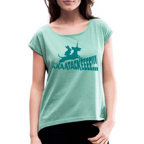 AAAATACKEEEE! (Motivfarbe individualisierbar) - Frauen T-Shirt mit gerollten Ärmeln